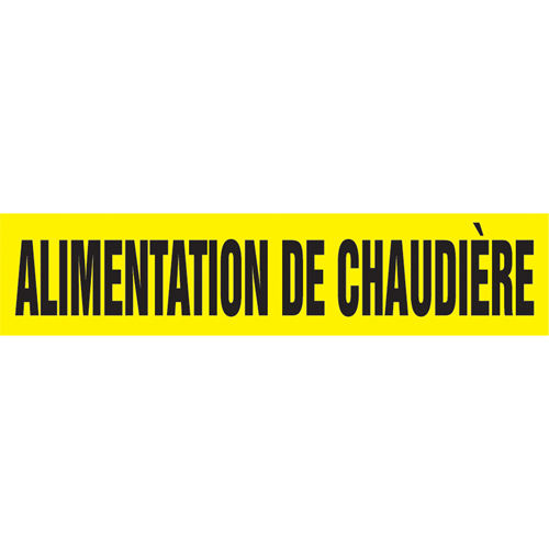 Marqueur de tuyau "Alimentation de Chaudi&egrave;re", Autocollant, 4" h x 24" la, Noir sur jaune Rock Safety Industrial Ltd