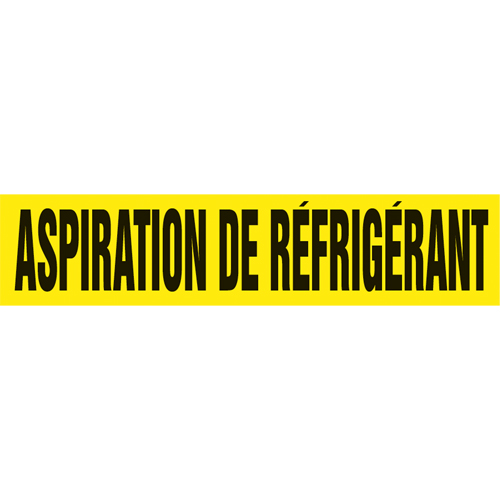 Marqueur de tuyau "Aspiration de R&eacute;frig&eacute;rant", Autocollant, 4" h x 24" la, Noir sur jaune Rock Safety Industrial Ltd