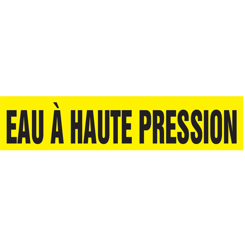 Marqueur de tuyau "Eau &agrave; Haute Pression", Autocollant, 4" h x 24" la, Noir sur jaune Rock Safety Industrial Ltd