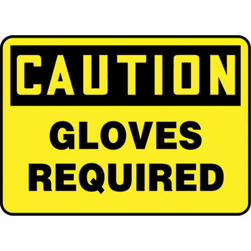 Enseigne  Gloves Required , 10" x 14", Aluminium, Anglais Rock Safety Industrial Ltd
