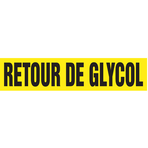 Marqueurs de tuyau "Retour de Glycol", Autocollant, 2-1/2" h x 12" la, Noir sur jaune Rock Safety Industrial Ltd